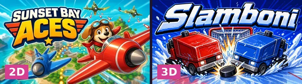 Sunset Bay Aces, a 2D game, next to Slamboni, a 3D game